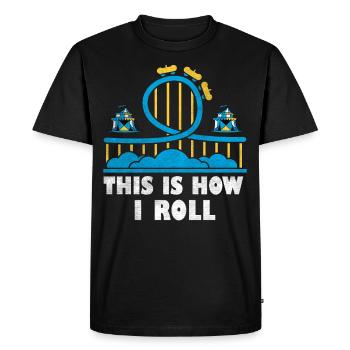 This Is How I Roll Roller Coaster - Men's Premium Organic T-Shirt - black - Front - Nico (187cm)