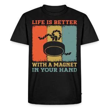 La vie est meilleure avec un aimant dans votre aimant de main - T-shirt Premium bio Homme - noir - Devant - Nico (187cm)
