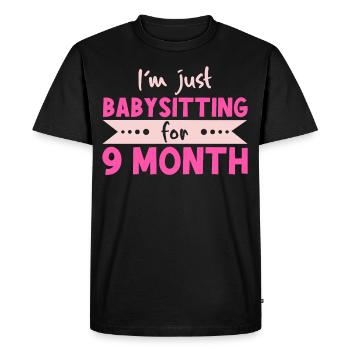 I'm Just Babysitting For 9 Month - Surrogate Mother - Men's Premium Organic T-Shirt - black - Front - Nico (187cm)
