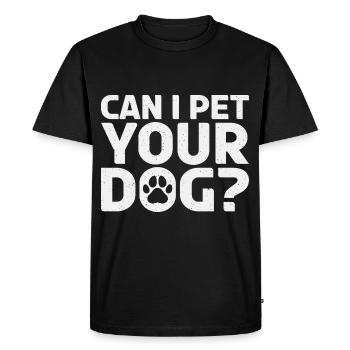 Puis-je caresser votre chemise de chien drôle et - T-shirt Premium bio Homme - noir - Devant - Nico (187cm)