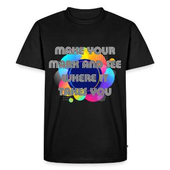 Make your mark and see where it takes youChilds - Men's Premium Organic T-Shirt - black - Front - Nico (187cm)