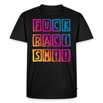 Fuck Anti Racisme - T-shirt Premium bio Homme - noir - Devant - Nico (187cm)