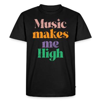 Music makes me high Music Gift - Men's Premium Organic T-Shirt - black - Front - Nico (187cm)