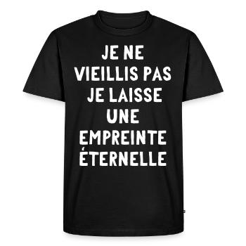ne vieilli pas, je laisse une empreinte éternelle - T-shirt Premium bio Homme - noir - Devant - Nico (187cm)
