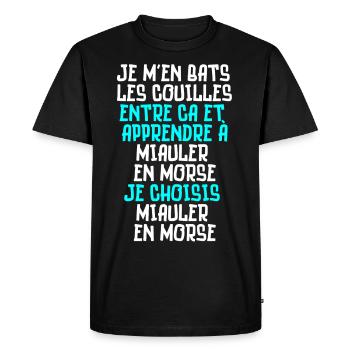 je m'en bats les couilles, miauler en morse - T-shirt Premium bio Homme - noir - Devant - Nico (187cm)
