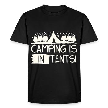 Camping Is In Tents Intense Humor - Men's Premium Organic T-Shirt - black - Front - Nico (187cm)