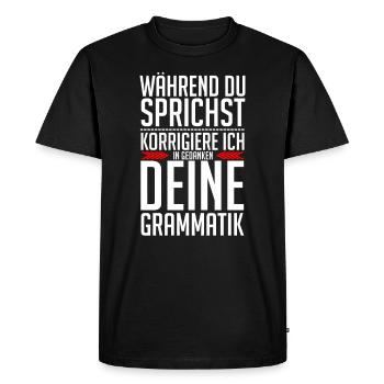 Pendant que vous parlez, je corrige votre grammaire - T-shirt Premium bio Homme - noir - Devant - Nico (187cm)