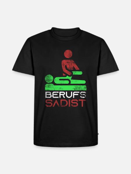 Physiotherapeut Berufs Sadist Geschenk - Männer Premium Bio T-Shirt - Schwarz