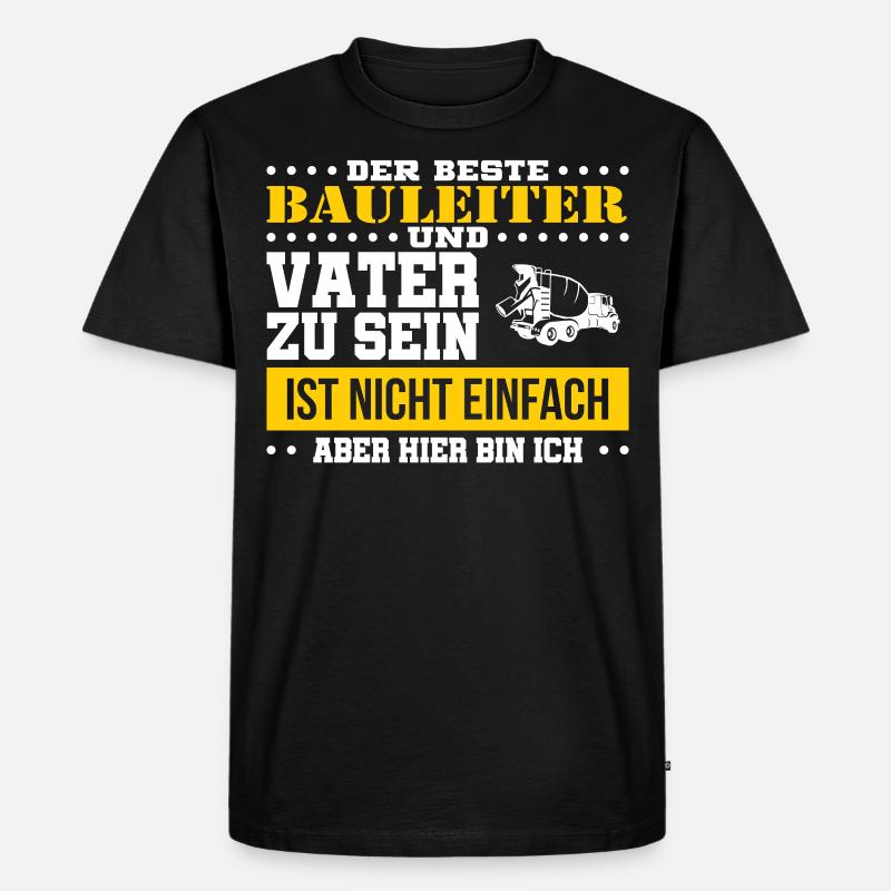 Bauleiter Baustelle Bauherr Geschenk - Männer Premium Bio T-Shirt - Schwarz