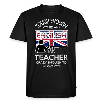 Assez dur pour être un professeur d'anglais assez fou - T-shirt Premium bio Homme - noir - Devant - Nico (187cm)
