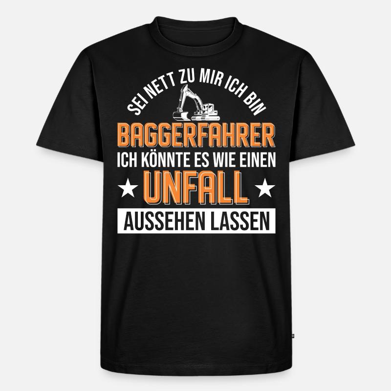 Baggerfahrer Unfall Bagger Geschenk - Männer Premium Bio T-Shirt - Schwarz