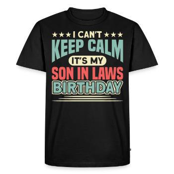 Je ne peux pas rester calme Anniversaire de gendre - T-shirt Premium bio Homme - noir - Devant - Nico (187cm)