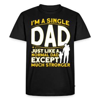 I am a single father Father's Day - Men's Premium Organic T-Shirt - black - Front - Nico (187cm)