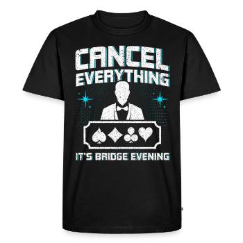 Cancel everything, it's bridge evening - Men's Premium Organic T-Shirt - black - Front - Nico (187cm)