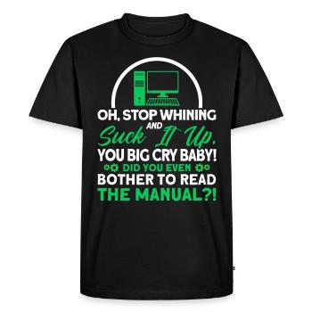 Stop whining and swallow it down Sysadmin - Men's Premium Organic T-Shirt - black - Front - Nico (187cm)
