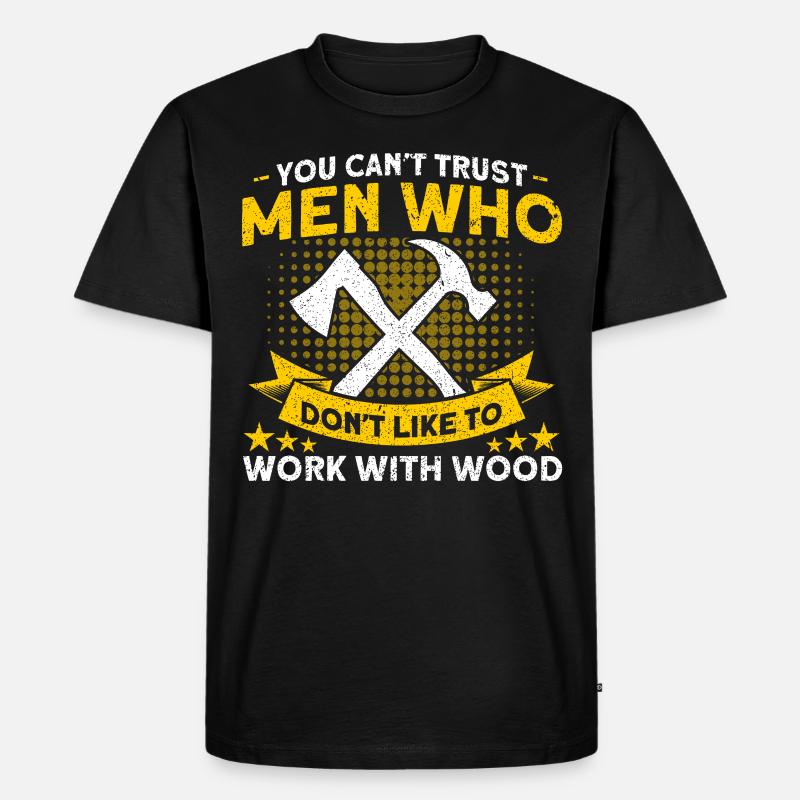 Arbeiten mit Holz Zimmerer - Männer Premium Bio T-Shirt - Schwarz