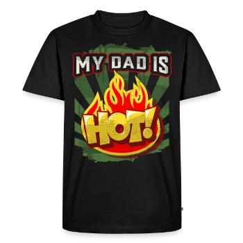 Hot Dad, My Dad is Hot, drôle de dire la fête des pères - T-shirt Premium bio Homme - noir - Devant - Nico (187cm)