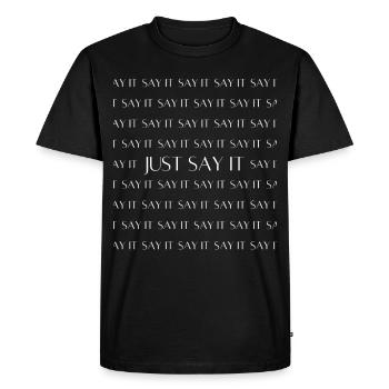 JUST SAY IT - Men's Premium Organic T-Shirt - black - Front - Nico (187cm)