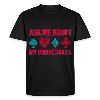 Ask me about my bridge skills - Men's Premium Organic T-Shirt - black - Front - Nico (187cm)