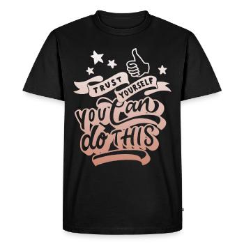 Inspirational quote, motivation saying typography - Men's Premium Organic T-Shirt - black - Front - Nico (187cm)