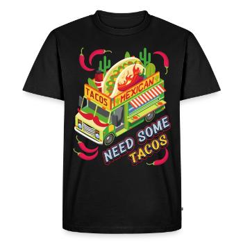 Taco, Mexican Food Truck, Need Tacos Saying - Men's Premium Organic T-Shirt - black - Front - Nico (187cm)