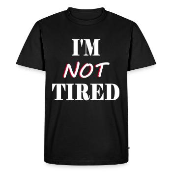 Parents Enfants - Je ne suis pas fatigué - Je ne suis pas fatigué - T-shirt Premium bio Homme - noir - Devant - Nico (187cm)