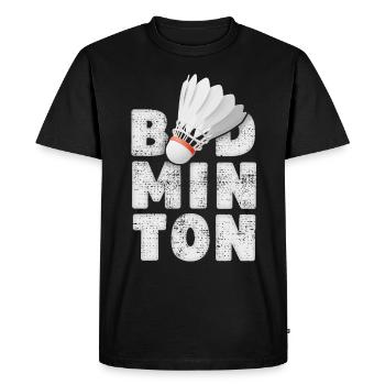 badminton, badminton, badminton game, saying - Men's Premium Organic T-Shirt - black - Front - Nico (187cm)