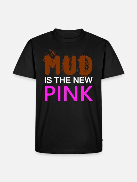 MUD is the new PINK - Confident - Dirty pig - Men's Premium Organic T-Shirt - black