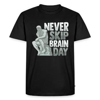 Never Skip Brain Day Design for a - Men's Premium Organic T-Shirt - black - Front - Nico (187cm)