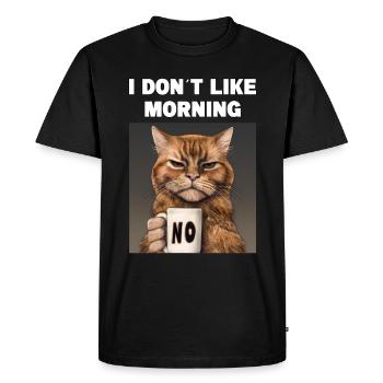 I don't like morning grumpy funny cat with - Men's Premium Organic T-Shirt - black - Front - Nico (187cm)