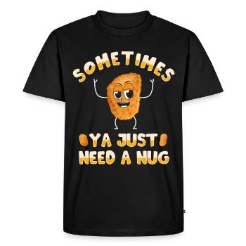 Sometimes you just need a nug chicken - Men's Premium Organic T-Shirt - black - Front - Nico (187cm)