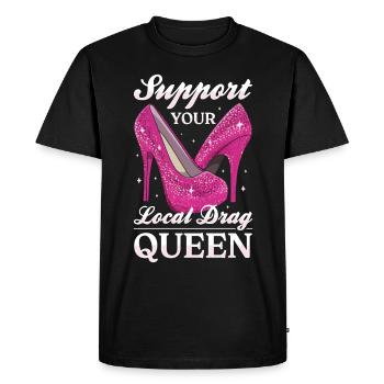 LGBTQ Support your local drag queen - Men's Premium Organic T-Shirt - black - Front - Nico (187cm)