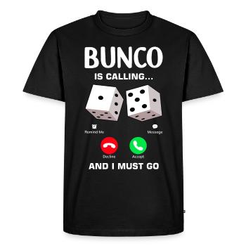 Bunco Is Calling And I've Got To Go Design - Men's Premium Organic T-Shirt - black - Front - Nico (187cm)