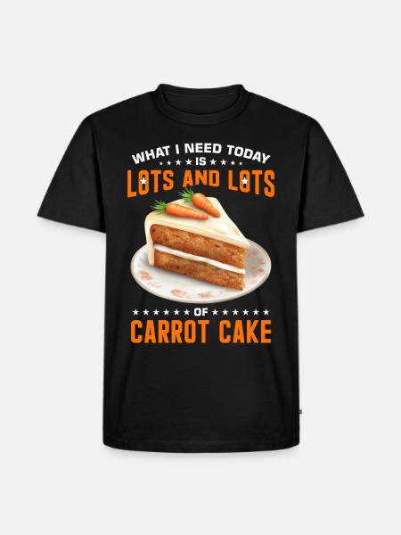 Funny Carrot Cake Saying - Men's Premium Organic T-Shirt - black
