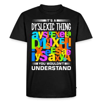 Dyslexia Dyslexia Dyslexia Dyslexic - Men's Premium Organic T-Shirt - black - Front - Nico (187cm)
