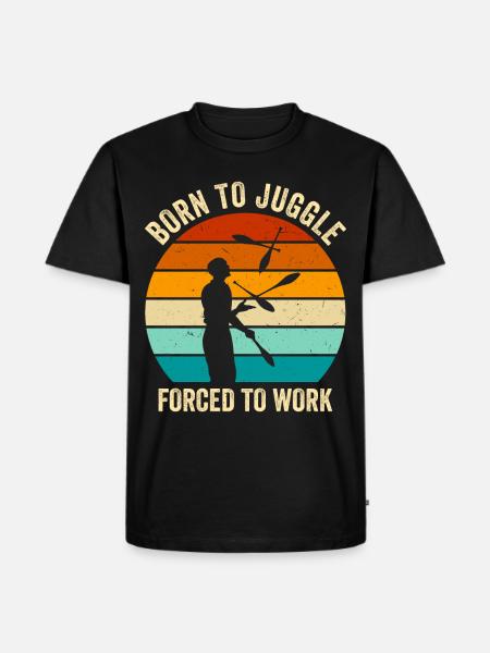 Funny juggling saying - Men's Premium Organic T-Shirt - black