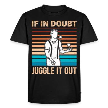 Funny juggling saying - Men's Premium Organic T-Shirt - black - Front - Nico (187cm)