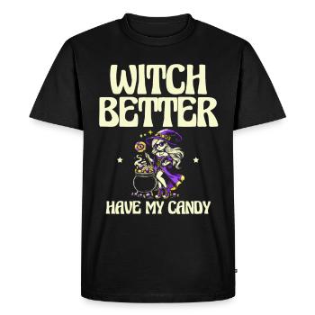 Witch Better My Candy, Halloween Humor - Men's Premium Organic T-Shirt - black - Front - Nico (187cm)