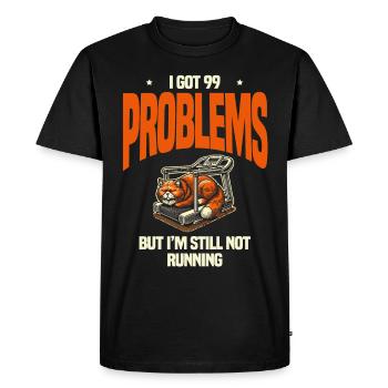 I'm having 99 problems, I'm still not running - Men's Premium Organic T-Shirt - black - Front - Nico (187cm)