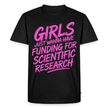 Girls only want funds for science - Men's Premium Organic T-Shirt - black - Front - Nico (187cm)
