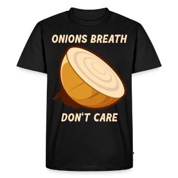 Onions Bad Breath Breath - Onions Breath Don't Care - Men's Premium Organic T-Shirt - black - Front - Nico (187cm)