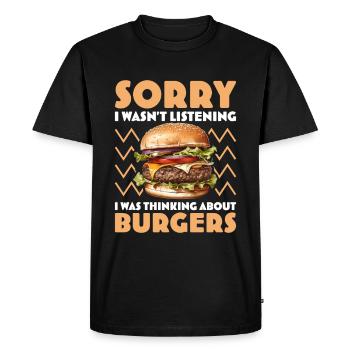 Sorry I Was Not Listening Funny Burger - Men's Premium Organic T-Shirt - black - Front - Nico (187cm)