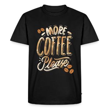 More-Coffee-Please, funny coffee drinker saying - Men's Premium Organic T-Shirt - black - Front - Nico (187cm)