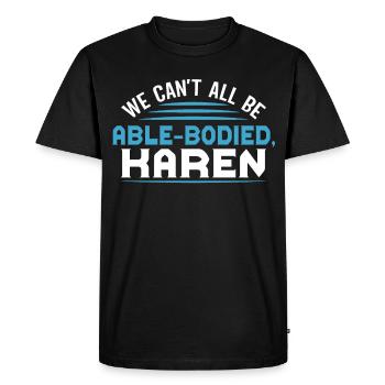 Contre le capacitisme ! Contre l’hostilité envers les handicapés - T-shirt Premium bio Homme - noir - Devant - Nico (187cm)