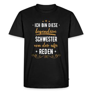 Schwester Schwestern Geschwister Familie Spruch - Männer Premium Bio T-Shirt - Schwarz - Vorne - Nico (187cm)