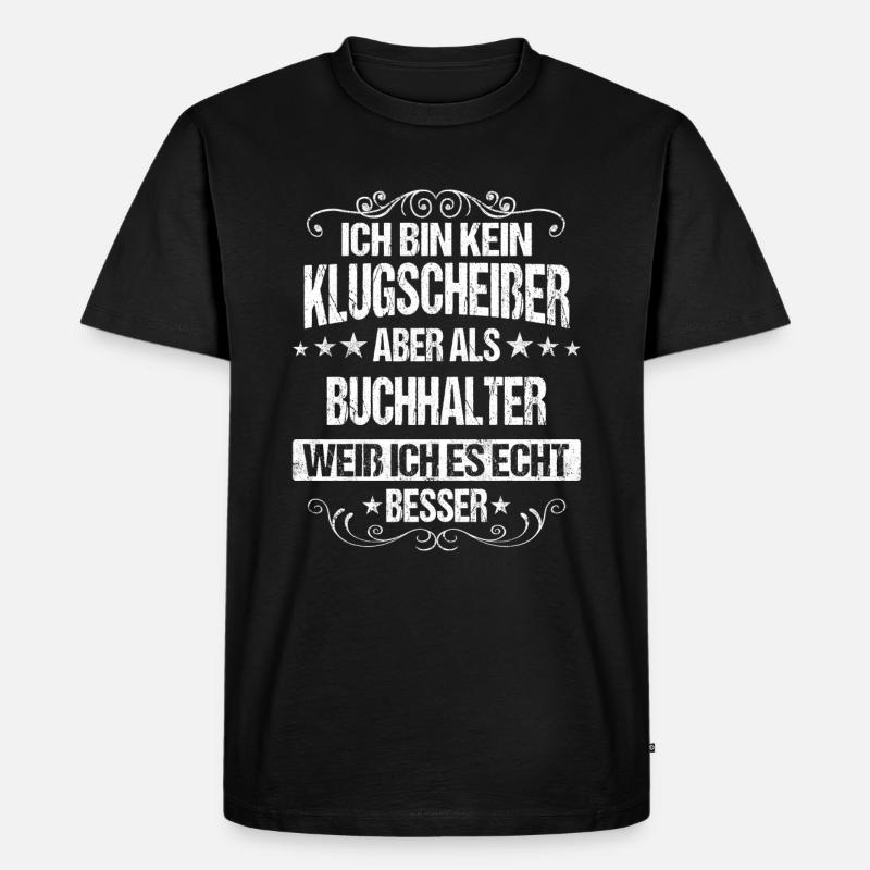 Buchhalter Buchhaltung Finanzbuchhaltung Spruch - Männer Premium Bio T-Shirt - Schwarz