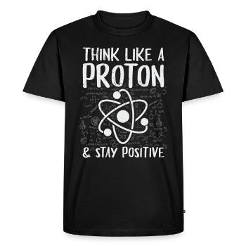Think Like A Proton Stay Positive Physique Cadeau - T-shirt Premium bio Homme - noir - Devant - Nico (187cm)