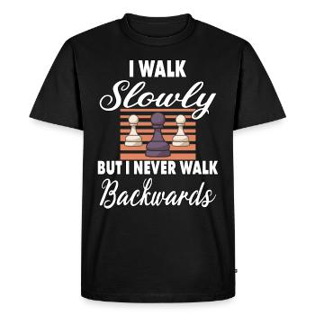 I Walk Slowly But I Never Walk Backwards - Men's Premium Organic T-Shirt - black - Front - Nico (187cm)