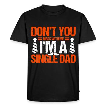 Don't lie down with me on Father's Day - Men's Premium Organic T-Shirt - black - Front - Nico (187cm)