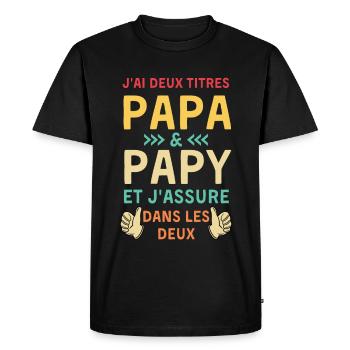 J ai deux titres papa et papy et j assure les deux - T-shirt Premium bio Homme - noir - Devant - Nico (187cm)